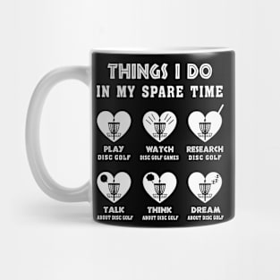 Things I Do In My Spare Time Disc Golf Funny Frisbee Golf Mug